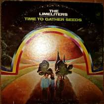 Пластинка  The Limeliters - Time To Gather Seeds, в Санкт-Петербурге